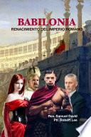 Babilonia Renacimiento del Imperio Romano