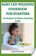 Baby Led Weaning Cookbook for Starters
