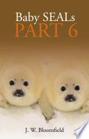 Baby Seals Part 6