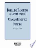 Bahía de Banderas estado de Nayarit. Cuaderno estadístico municipal 1994