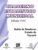 Bahía de Banderas estado de Nayarit. Cuaderno estadístico municipal 1999