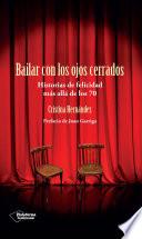 Bailar con los ojos cerrados
