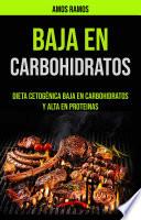 Baja En Carbohidratos: Dieta Cetogénica Baja En Carbohidratos Y Alta En Proteinas