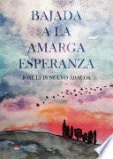 Bajada a la amarga esperanza