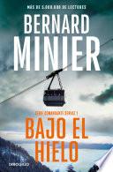 Bajo el hielo (Comandante Servaz 1)