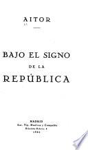 Bajo el signo de la república