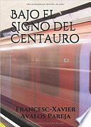 Bajo el Signo del Centauro
