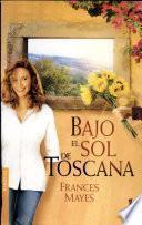 Bajo el Sol de Toscana
