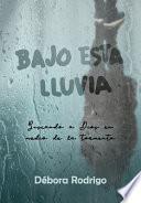 Bajo Esta Lluvia