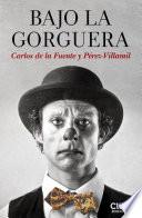 Bajo la gorguera