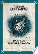 Bajo los señores dragón