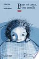 Bajo mi cama, una estrella. Lectura