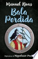 Bala Perdida (Colección Alfaguara Clásicos)
