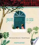 Balam, Lluvia y la casa