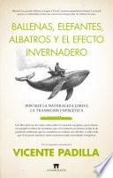 Ballenas, elefantes, albatros y el efecto invernadero