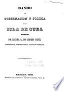 Bando de gobernación y policia de la isla de Cuba