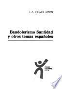Bandolerísmo, santidad y otros temas españoles
