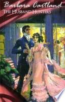 Barbara Cartland : Husband Hunters