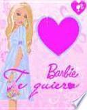 Barbie, te quiero
