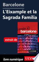 Barcelone - L'Eixample et la Sagrada Familia
