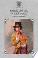 Barnaby Rudge: A Tale of the Riots of Eighty & Oliver Twist; Or, the Parish Boy's Progress