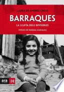 Barraques. La lluita dels invisibles