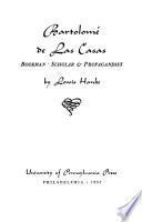 Bartolomé de las Casas, bookman, scholar & propagandist