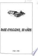 Base O'Higgins, 50 años