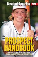 Baseball America 2024 Prospect Handbook Digital Edition
