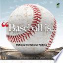 Baseball Is . . .