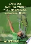 Bases del control motor y del aprendizaje aplicadas al tenis