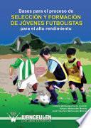 Bases para el proceso de selección y formación de jóvenes futbolistas para el alto rendimiento