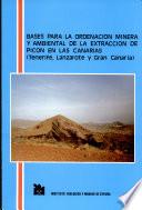 Bases para la ordenación minera y ambiental de la extracción de picón en Las Canarias (Tenerife, Lanzarote y Gran Canaria)
