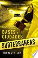 Bases y Ciudades Subterraneas