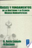 Bases y Fundamentos de la Doctrina y la Clinica Medica Homeopatica
