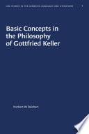 Basic Concepts in the Philosophy of Gottfried Keller