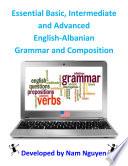 Basic, Intermediate and Advanced Grammar and Composition In English-Albanian