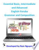 Basic, Intermediate and Advanced Grammar and Composition In English-Yoruba