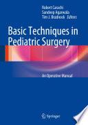 Basic Techniques in Pediatric Surgery