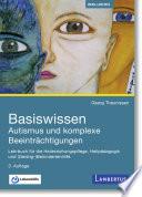 Basiswissen Autismus und komplexe Beeinträchtigungen