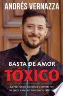 Basta de amor tóxico / Enough of Toxic Love