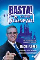 Basta! Eu decidi TRIUNFAR!