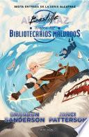 Bastille contra los Bibliotecarios Malvados (Alcatraz contra los Bibliotecarios Malvados 6)