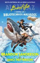 Bastille Contra Los Bibliotecarios Malvados / Bastille vs. the Evil Librarians