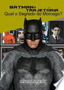 Batman A Trajetória