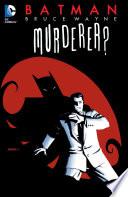 Batman: Bruce Wayne - Murderer? (New Edition)