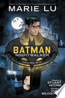 Batman: Nightwalker (The Graphic Novel)