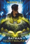 Batman – Nightwalker