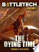 BattleTech Legends: The Dying Time