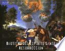 Bautismo del Espiritu Santo y Resurreccion.